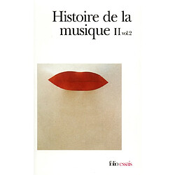 Histoire de la musique. Vol. 2-2. Du XVIIIe siècle à nos jours - Occasion