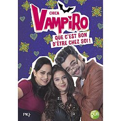 Chica vampiro. Vol. 16. Que c'est bon d'être chez soi ! - Occasion