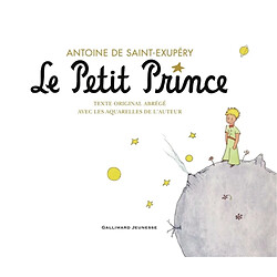 Le Petit Prince : texte original abrégé