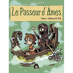 Le passeur d'âmes. Vol. 1. Charon & fils