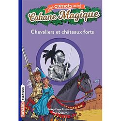 Les carnets de la Cabane magique. Vol. 2. Chevaliers et châteaux forts