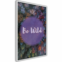 Paris Prix Affiche Murale Encadrée Find Wildness in Yourself 20 x 30 cm Blanc