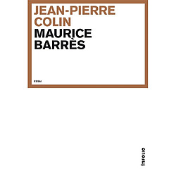 Maurice Barrès : le prince oublié : essai