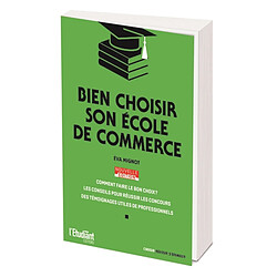 Bien choisir son école de commerce - Occasion