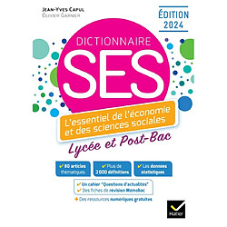 Dictionnaire SES : l'essentiel de l'économie et des sciences sociales : lycée et post-bac