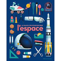 Le grand livre pour explorer l'espace : 19 activités spatiales