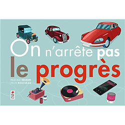 On n'arrête pas le progrès