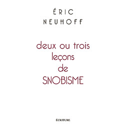 Deux ou trois leçons de snobisme - Occasion