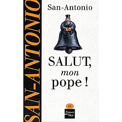 Salut, mon pope !