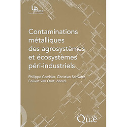 Contaminations métalliques des agrosystèmes et écosystèmes péri-industriels