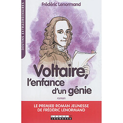 Voltaire, l'enfance d'un génie