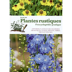 Plantes rustiques : l'encyclopédie pratique - Occasion