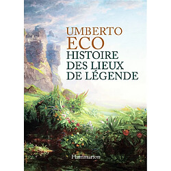 Histoire des lieux de légende