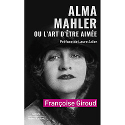 Alma Mahler ou L'art d'être aimée - Occasion