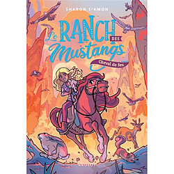 Le ranch des Mustangs. Vol. 2. Cheval de feu - Occasion