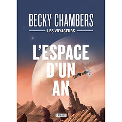 Les voyageurs. Vol. 1. L'espace d'un an