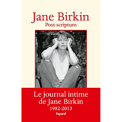 Munkey diaries. Post-scriptum : le journal intime de Jane Birkin : 1982-2013 - Occasion