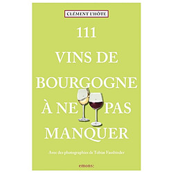 111 vins de Bourgogne à ne pas manquer