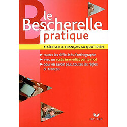 Le Bescherelle pratique : maîtriser le français au quotidien