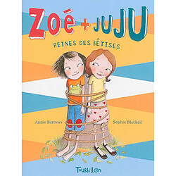 Zoé + Juju. Vol. 5. Reines des bêtises - Occasion