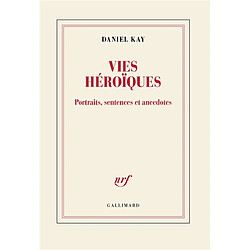 Vies héroïques : portraits, sentences et anecdotes - Occasion