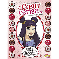 Les filles au chocolat. Vol. 1. Coeur cerise