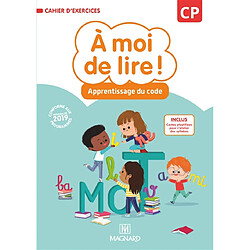 A moi de lire ! CP : apprentissage du code : cahier d'exercices