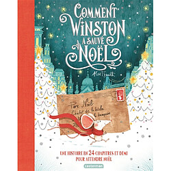 Comment Winston a sauvé Noël : une histoire en 24 chapitres et demi pour attendre Noël