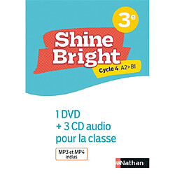 Shine bright, anglais, 3e, cycle 4 A2-B1 : 1 DVD + 3 CD audio pour la classe : MP3 et MP4 inclus