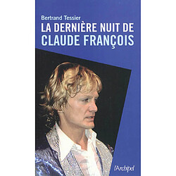 La dernière nuit de Claude François - Occasion