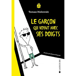 Le garçon qui voyait avec ses doigts - Occasion