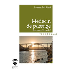 Médecin de passage : Du roman à la réalité - Occasion