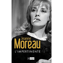 Jeanne Moreau : l'impertinente