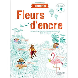 Français CM1, cycle 3 : lecture, compréhension, expression écrite et orale, étude de la langue : programmes 2018