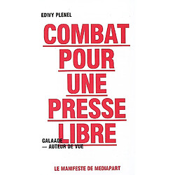 Combat pour une presse libre : le manifeste de Mediapart - Occasion