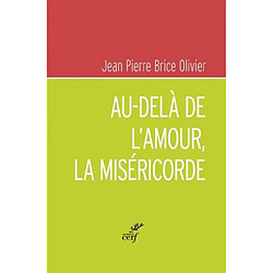 Au-delà de l'amour, la miséricorde - Occasion