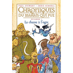 Chroniques du Marais qui pue. Vol. 1. La chasse à l'ogre - Occasion