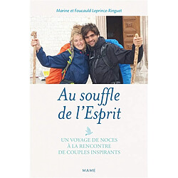 Au souffle de l'Esprit : un voyage de noces à la rencontre de couples missionnaires inspirants - Occasion