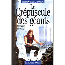 Les enfants de l'Atlantide. Vol. 3. Le crépuscule des géants - Occasion