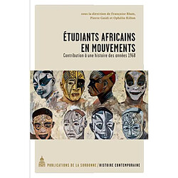 Etudiants africains en mouvements : contribution à une histoire des années 1968 - Occasion