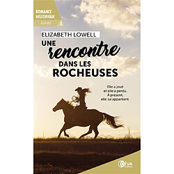 A lui seul. Vol. 3. Une rencontre dans les Rocheuses