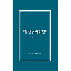 François, Emmanuel, les autres et les grenouilles : regard d'un quidam sur l'affaire Fillon - Occasion