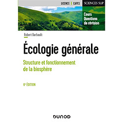 Ecologie générale : structure et fonctionnement de la biosphère : cours, questions de révision