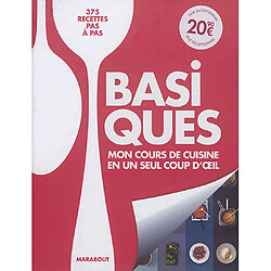 Basiques : mon cours de cuisine en un seul coup d'oeil : 375 recettes pas à pas - Occasion