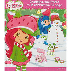 Charlotte aux fraises et le bonhomme de neige - Occasion