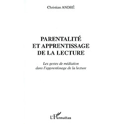 Parentalité et apprentissage de la lecture : les gestes de médiation dans l'apprentissage de la lecture