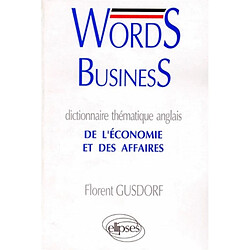 Words business : dictionnaire thématique anglais de l'économie et des affaires - Occasion