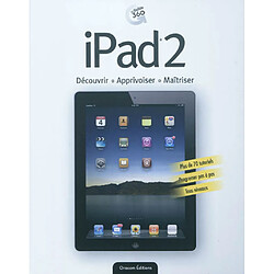 iPad2 : découvrir, apprivoiser, maîtriser - Occasion