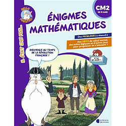 Enigmes mathématiques, CM2, 11-12 ans : bienvenue au temps de la Révolution française !