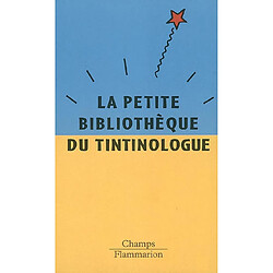 Petite bibliothèque du tintinologue